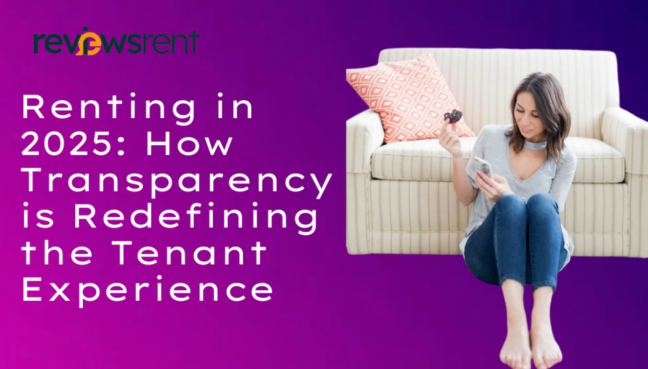 Renting in 2025: How Transparency Is Redefining the Tenant Experience