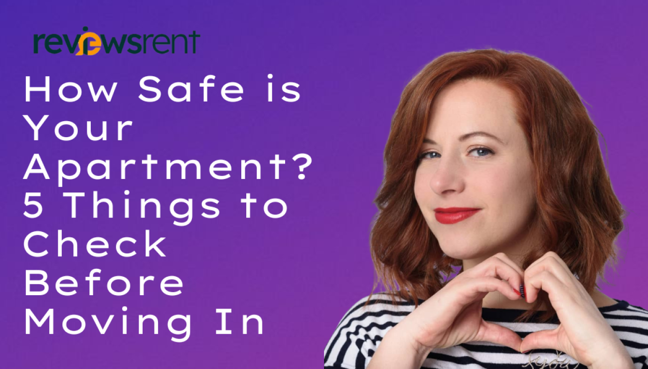 How Safe Is Your Apartment? 5 Things to Check Before Moving In