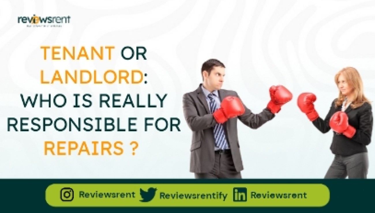 Tenant or Landlord: Who Is Really Responsible For Repairs?