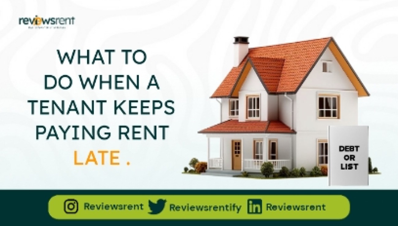 What to Do When a Tenant Keeps Paying Rent Late