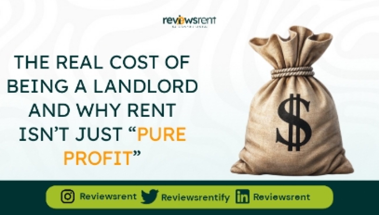 The Real Cost Of Being A Landlord And Why Rent Isn’t Just “Pure Profit”
