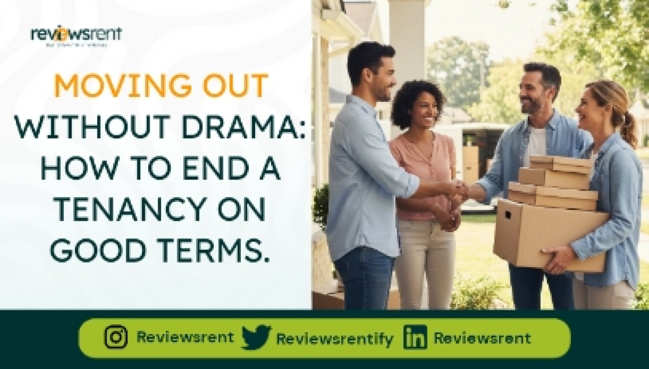 Moving Out Without Drama: How to End a Tenancy on Good Terms.