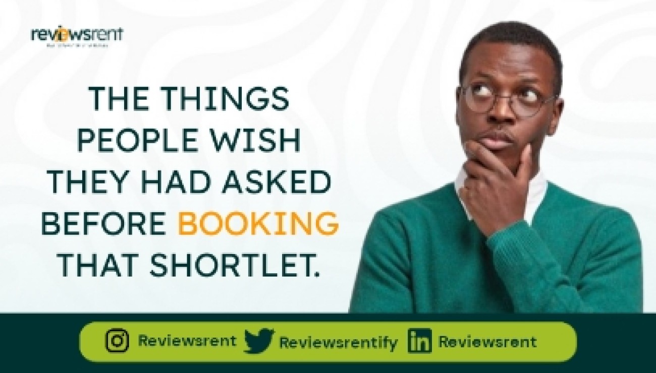 The Things People Wish They Had Asked Before Booking That Shortlet.