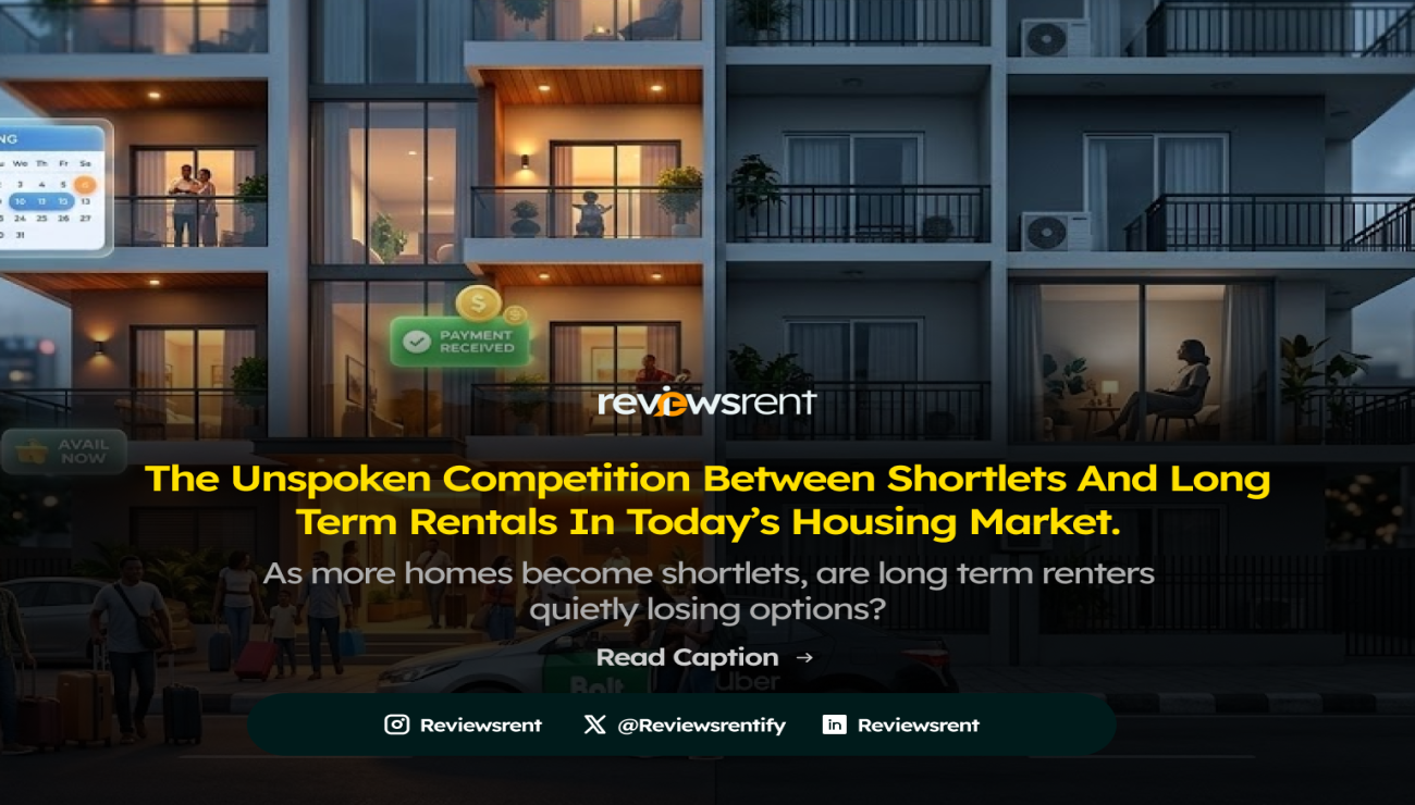 ⁠The Unspoken Competition Between Shortlets and Long Term Rentals in Today’s Housing Market.
